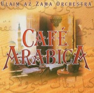 Cover for Ulaim Az Zama Orchestra · Ulaim Az Zama Orchestra-cafe Arabica (CD) (2004)