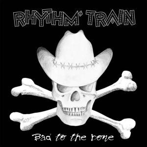 Cover for Rhythm Train · Bad to the Bone (CD) (2008)