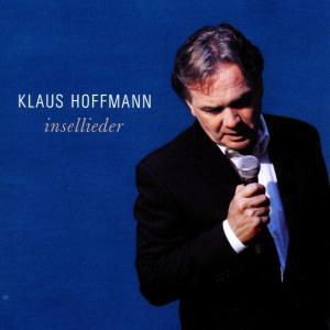 Insellieder - Klaus Hoffmann - Musik - Indigo - 4015698183726 - 16. september 2002