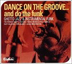 Dance On The Groove - V/A - Music - EDEL - 4029758543726 - September 29, 2005