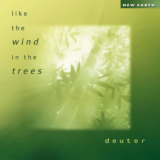Like The Wind In The Trees - Deuter - Musiikki -  - 4036067771726 - maanantai 7. kesäkuuta 2004
