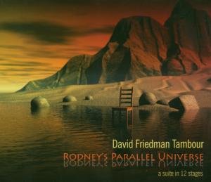 Cover for David · David -Tambour- Friedman - Rodney S Parallel Universe (CD) (2007)