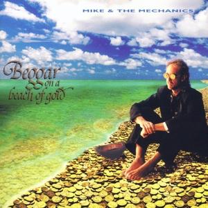 Mike + the Mechanics · Beggar On A Beach Of Gold (CD) [Reissue edition] (2017)