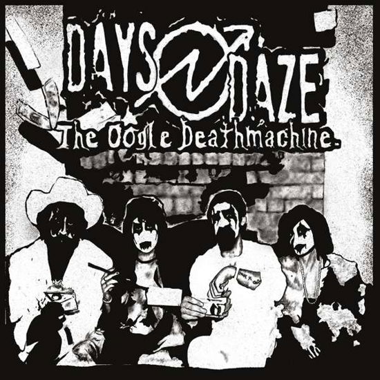 Cover for Days N Daze · The Oogle Deathmachine (LP) (2021)