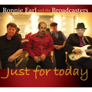 Cover for Ronnie Earl &amp; the Broadcas · Just for Today (CD) [Japan Import edition] (2013)