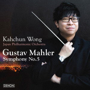 Gustav Mahler : Symphony No. 5 - Kahchun Wong - Musiikki - NIPPON COLUMBIA CO. - 4549767157726 - keskiviikko 20. heinäkuuta 2022