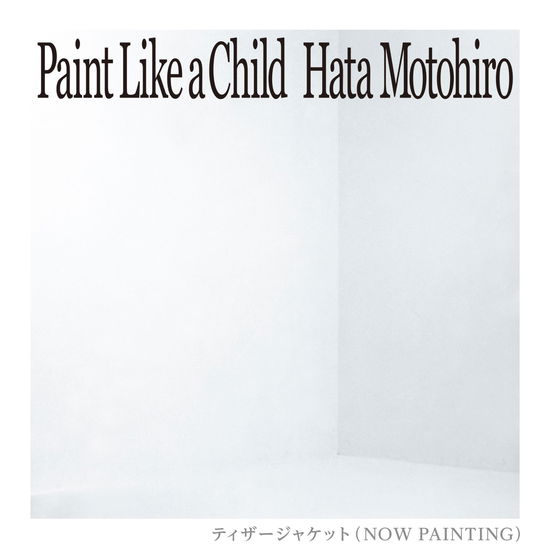 Cover for Hata Motohiro · Paint Like a Child &lt;limited&gt; (CD) [Japan Import edition] (2023)