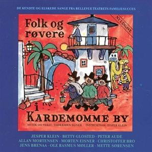 Folk Og Røvere I Kardemomme By - Folk Og Røvere I Kardemomme By - Musik - Bellevue Records - 5012981034726 - 15. november 1991