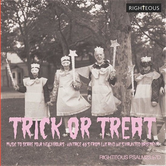 Trick Or Treat: Music To Scare Your Neighbours - Vintage 45S From Lux And Ivys Haunted Basement - V/A - Muzyka - RIGHTEOUS - 5013929989726 - 1 października 2021