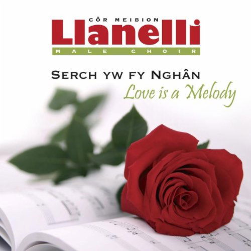 Cover for Llanelli Male Choir · Love Is A Melody (CD) (2008)