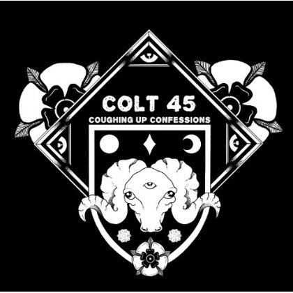 Cover for Colt 45 · Coughing Up Confessions (CD) (2013)
