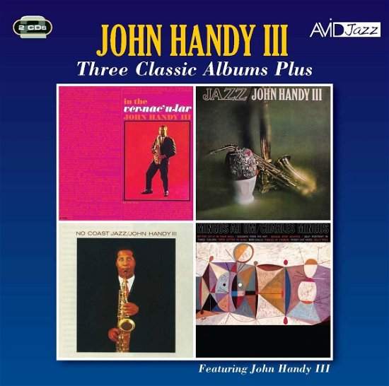 Cover for John III Handy · In the Vernacular / No Coast Jazz / Mingus Ah Um (CD) (2020)
