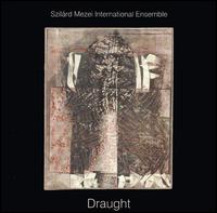 Cover for Szilard Mezei · Draught (CD) (2005)