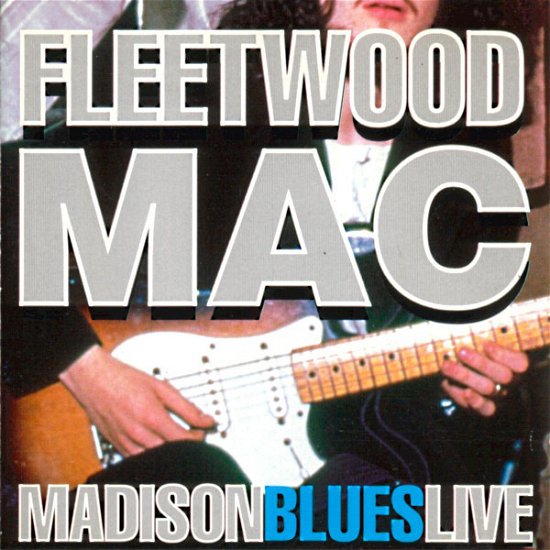 Cover for Fleetwood Mac  · Madison Blues Live (CD)