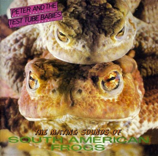 Mating Sounds Of South.. - Peter & Test Tube Babies - Musique - CAPTAIN OI - 5032556119726 - 2 mai 2002