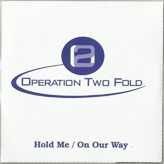 Cover for Operation Two Fold · Hold Me / On Our Way (CD) (2022)