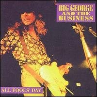 Cover for Big George &amp; Business · All Fools Day (CD) (1998)