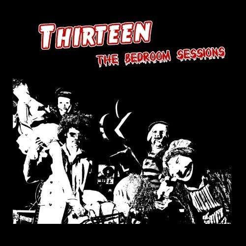 Cover for Thirteen · Bedroom Sessions (CD) (2014)