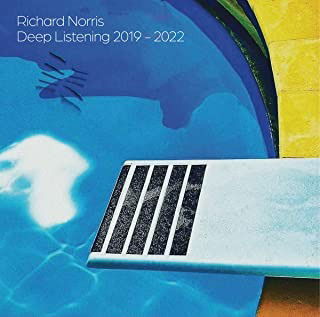 Deep Listening 2019-2022 - Richard Norris - Muziek - GROUP MIND - 5053760096726 - 24 maart 2023