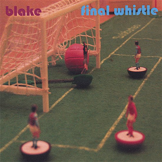 Final Whistle - Blake - Musikk - Rockhopper Records - 5060087722726 - 11. juli 2006