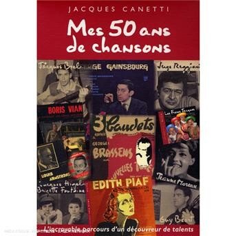 Cover for Jacques Canetti · Mes 50 Ans De Chansons (CD) [Box set] (2014)