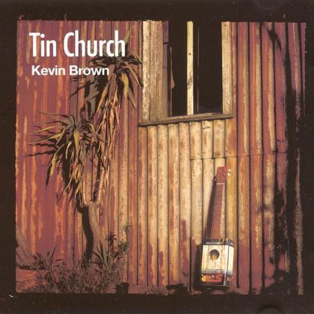 Cover for Kevin Brown · Tin Church (CD) (2005)