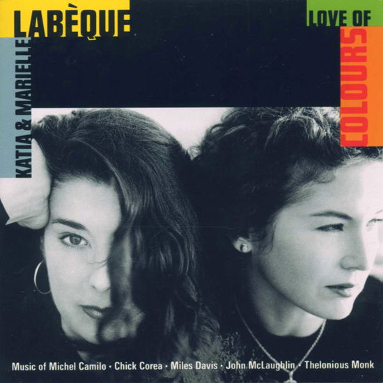 Katia & Marielle Lab?que - Lab?que Sisters - Love of Colours - Katia & Marielle Labeque - Music - SONY MUSIC - 5099704722726 - 