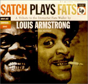 Satch Plays Fats - Louis Armstrong - Musiikki - COLUMBIA - 5099706492726 - tiistai 22. toukokuuta 2007