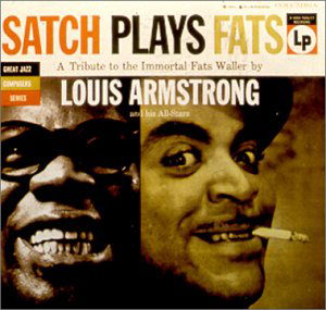 Satch Plays Fats - Louis Armstrong - Música - COLUMBIA - 5099706492726 - 22 de maio de 2007