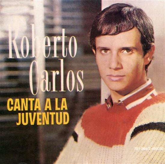 Canta a La Juventud - Roberto Carlos - Muziek - SONY - 5099749202726 - 5 juli 2005
