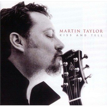 Cover for Martin Taylor · Kiss And Tell (CD)