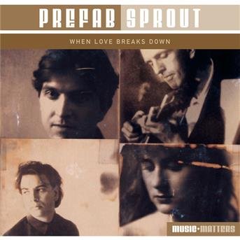 Prefab Sprout - when Love Breaks Down - the Best O - Prefab Sprout - Musik - Sony Owned - 5099751955726 - 31. december 2006