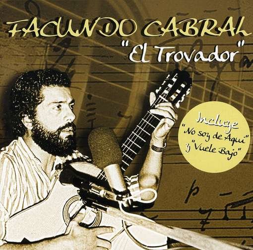 El Trovador - Cabral Facundo - Musikk - EMI - 5099967916726 - 6. september 2011