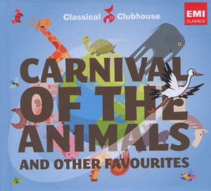 Carnival Of The Animals (Classical Clubhouse) - Compilation - Music - Emi Classics - 5099995566726 - March 27, 2012