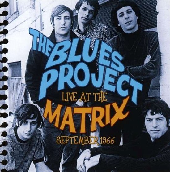 Live at the Matrix September 1966 - Blues Project - Música - KEYHOLE - 5291012902726 - 11 de noviembre de 2014