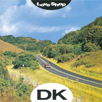 Dk - Love Shop - Musiikki - Sony Owned - 5709576804726 - torstai 3. syyskuuta 1992