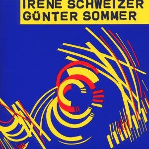 Cover for Irene Schweizer · Irene Schweizer &amp; Guenter (CD) (2010)