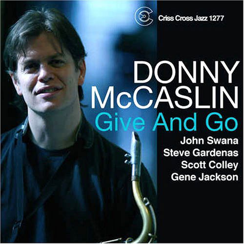 Donny -Quartet- Mccaslin · Give And Go (CD) (2006)