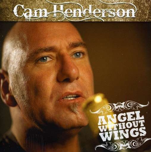 Angel Without Wings - Cam Henderson - Musiikki - SONY MUSIC ENTERTAINMENT - 9319775215726 - perjantai 1. lokakuuta 2010