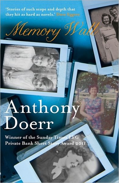 Memory Wall - Anthony Doerr - Books - HarperCollins Publishers - 9780007367726 - 2012