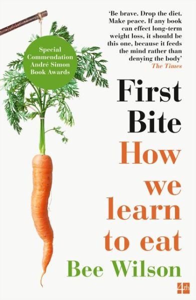 Cover for Bee Wilson · First Bite: How We Learn to Eat (Paperback Book) (2016)