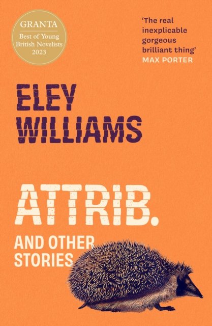 Cover for Eley Williams · Attrib.: And Other Stories (Pocketbok) (2024)