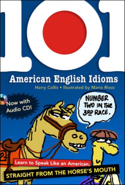 Cover for Harry Collis · 101 American English Idioms w/Audio CD (Book) (2007)