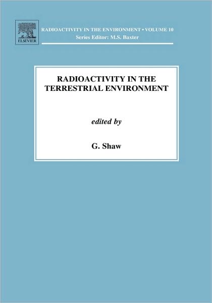 Cover for George Shaw · Radioactivity in the Terrestrial Environment - Radioactivity in the Environment (Inbunden Bok) (2007)