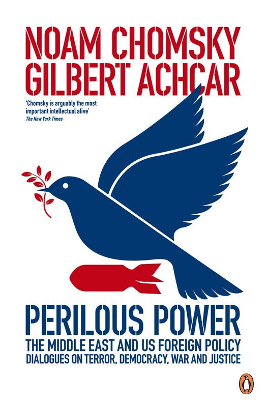 Cover for Gilbert Achcar · Perilous Power:The Middle East and U.S. Foreign Policy: Dialogues on Terror, Democracy, War, and Justice (Paperback Book) (2008)