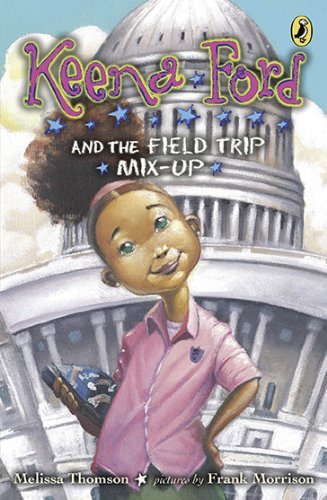 Cover for Melissa Thomson · Keena Ford and the Field Trip Mix-Up - Keena Ford (Paperback Book) (2010)