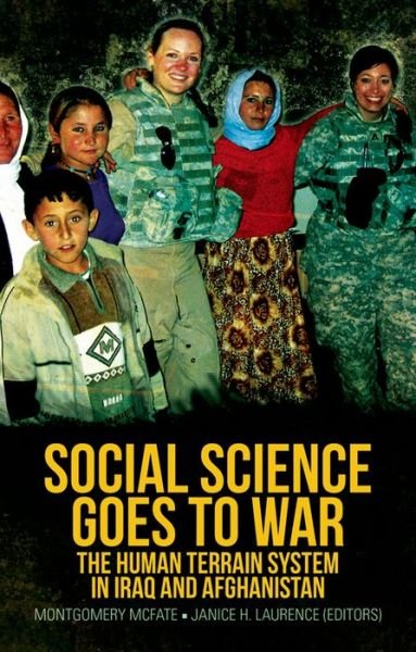 Cover for Montgomery Mcfate · Social Science Goes to War: the Human Terrain System in Iraq and Afghanistan (Paperback Book) (2015)