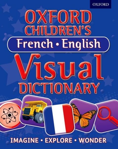 Cover for Oxford Dictionaries · Oxford Children's French-English Visual Dictionary (Taschenbuch) (2013)