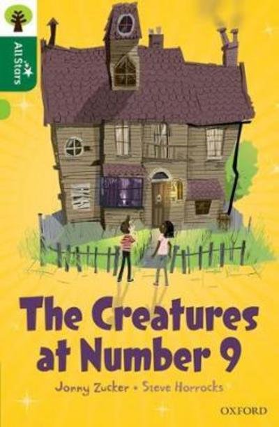 Cover for Jonny Zucker · Oxford Reading Tree All Stars: Oxford Level 12 : The Creatures at Number 9 - Oxford Reading Tree All Stars (Pocketbok) (2017)