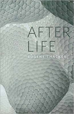 Cover for Eugene Thacker · After Life (Paperback Book) (2010)